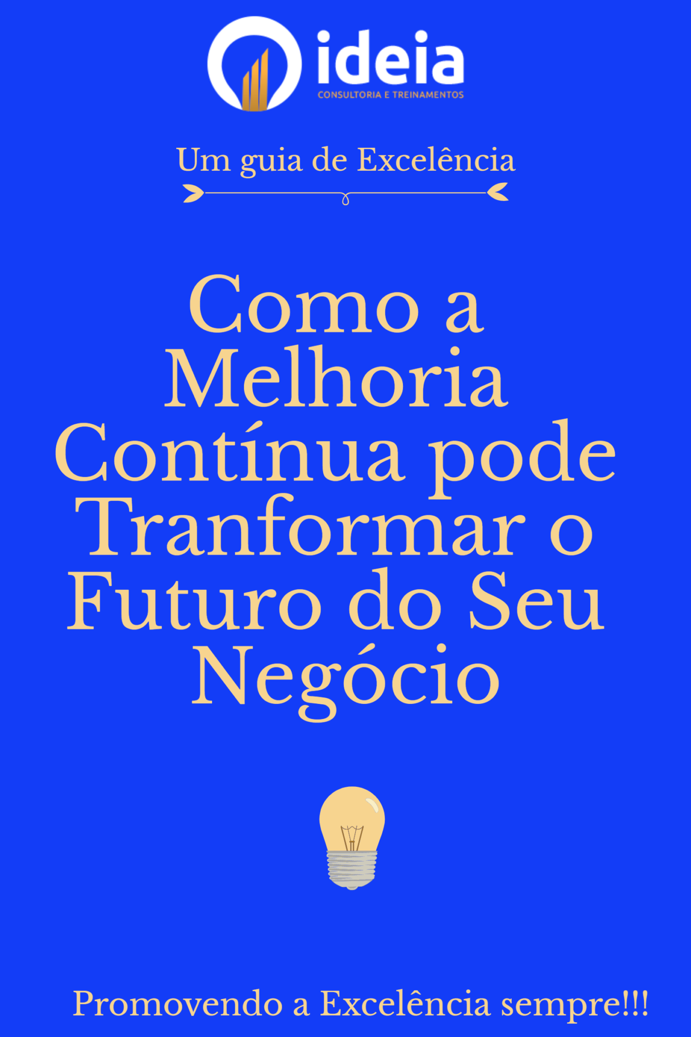 Como A Melhoria Contínua Pode Transformar O Futuro Do Seu Negócio!