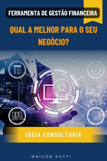 Ferramentas De Gestão Financeira Qual A Melhor Para O Meu Negócio 0581