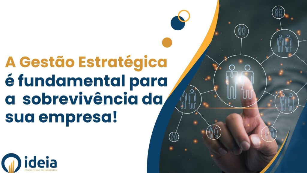 Gestão estratégica: fundamental para sua empresa